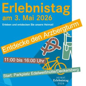 Heimat. Erlebnistag am 3. Mai 2026 unter dem Motto "Entdecke den Arzbergturm"